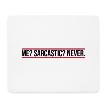 me sarcastic never quote - Mouse Pad (horizontal) - white - Front