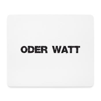 « Oder Watt » Le dicton le plus célèbre de la région de la Ruhr - Tapis de souris (format paysage) - blanc - Devant