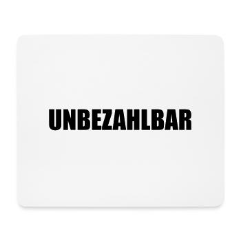 UNBEZAHLBAR - Mousepad (Querformat) - Weiß - Vorne
