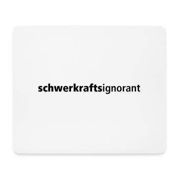 schwerkraftsignorantypo2 - Mousepad (Querformat) - Weiß - Vorne
