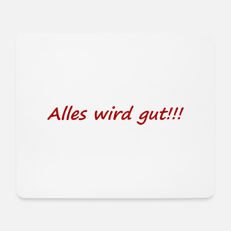 Alles wird gut,positiv,aufheiternd,gute laune, - Mousepad (Querformat) - Weiß