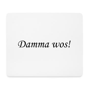 Damma wos! - Mousepad (Querformat) - Weiß - Vorne