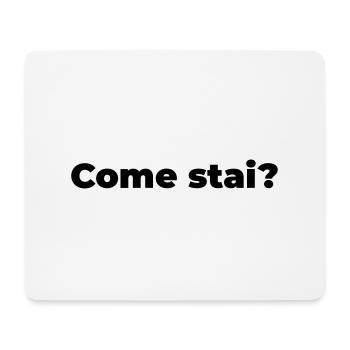 come stai - Mousepad (Querformat) - Weiß - Vorne