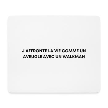 J'affronte la vie comme un aveugle avec - Orelsan - Tapis de souris (format paysage) - blanc - Devant