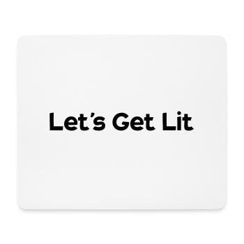 lets´s get lit - Mouse Pad (horizontal) - white - Front