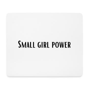 Small girl power | Funny girl/woman gift - Mouse Pad (horizontal) - white - Front