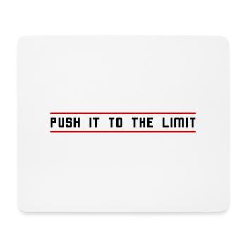Push it to the limit - Mouse Pad (horizontal) - white - Front