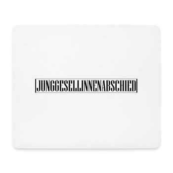 Junggesellinnenabschied Jga - Mousepad (Querformat) - Weiß - Vorne