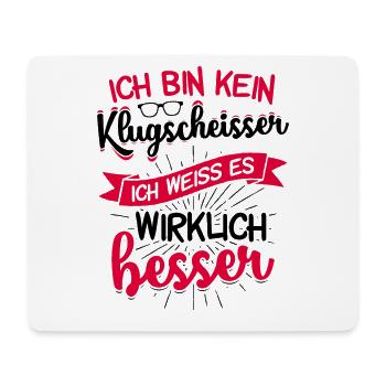 Ich bin kein Klugscheisser ich weiss es wirklich.. - Mousepad (Querformat) - Weiß - Vorne