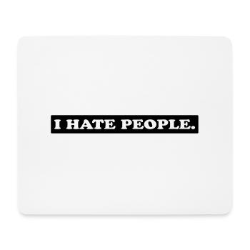 I HATE PEOPLE. - Mousepad (Querformat) - Weiß - Vorne