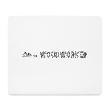 woodworker - Mouse Pad (horizontal) - white - Front
