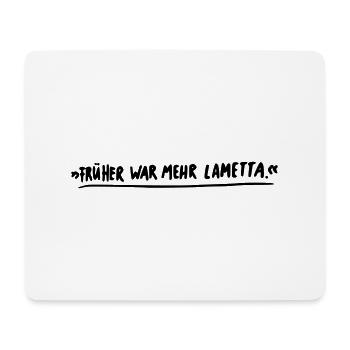Früher war mehr Lametta! - Mousepad (Querformat) - Weiß - Vorne