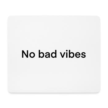 No bad vibes - Mousepad (Querformat) - Weiß - Vorne