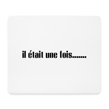 il était une fois - Tapis de souris (format paysage) - blanc - Devant