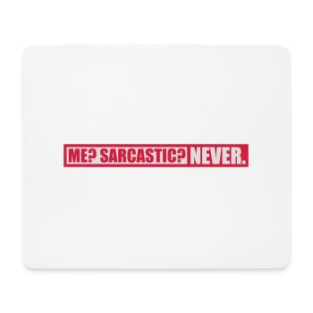 me sarcastic never quote - Mouse Pad (horizontal) - white - Front