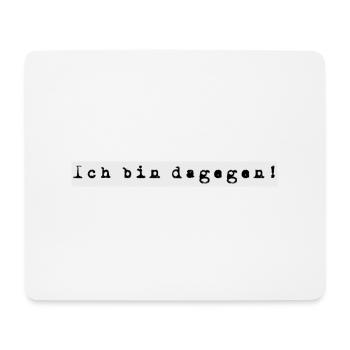 dagegen - Mousepad (Querformat) - Weiß - Vorne