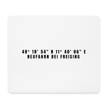 Neufahrn bei Freising Bavaria Coordinates - Mouse Pad (horizontal) - white - Front