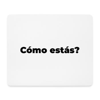 como estas - Mousepad (Querformat) - Weiß - Vorne