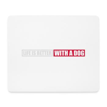 better with a dog - Mouse Pad (horizontal) - white - Front