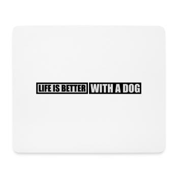 better with a dog - Mouse Pad (horizontal) - white - Front
