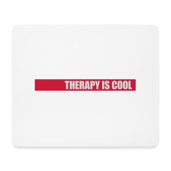therapy is cool Quote - Mouse Pad (horizontal) - white - Front