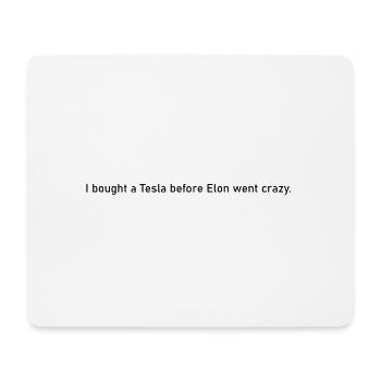 Ich habe mir ein Elektroauto gekauft, bevor er verrückt geworden ist - Mousepad (Querformat) - Weiß - Vorne