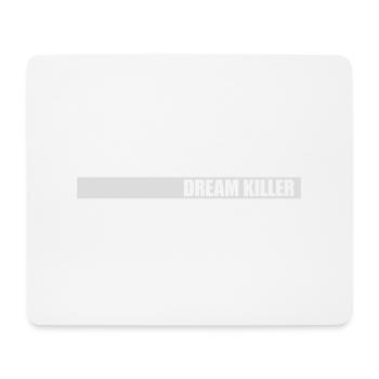dream killer Pessimisten Zitat - Mousepad (Querformat) - Weiß - Vorne