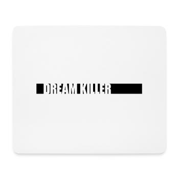 dream killer Pessimisten Zitat - Mousepad (Querformat) - Weiß - Vorne