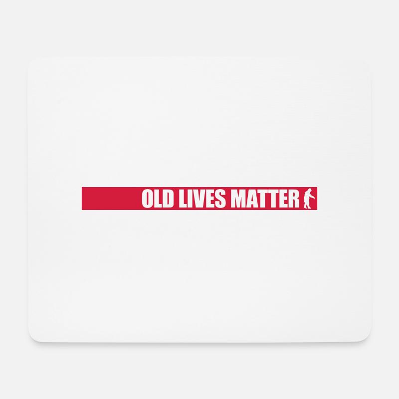 old lives matter quote - Mouse Pad (horizontal) - white