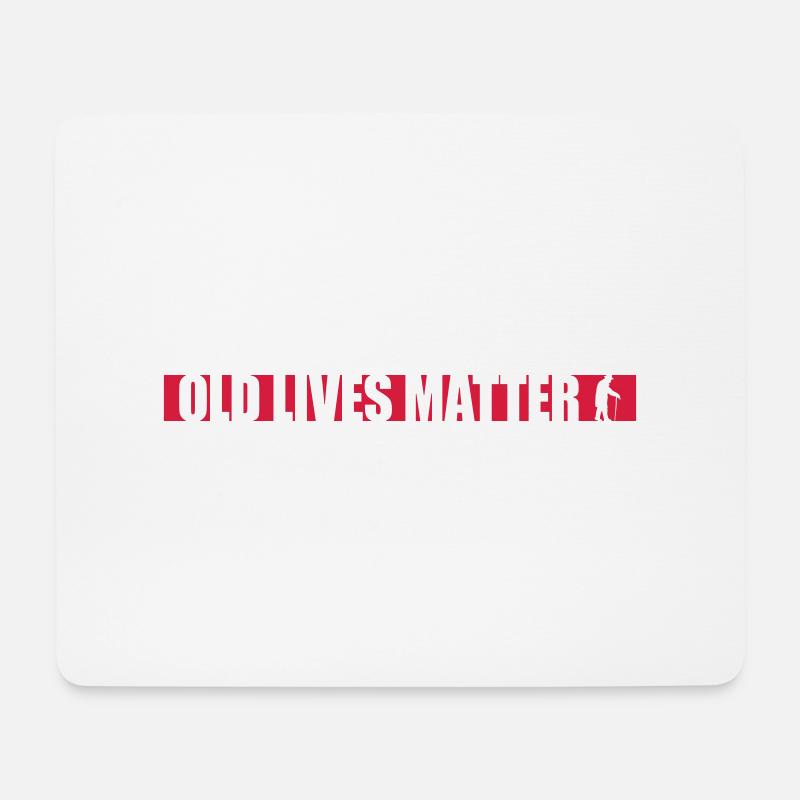 old lives matter Zitat - Mousepad (Querformat) - Weiß