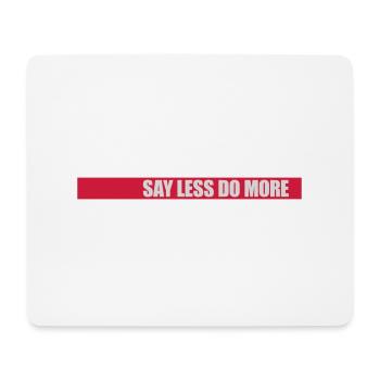 say less do more - Mouse Pad (horizontal) - white - Front