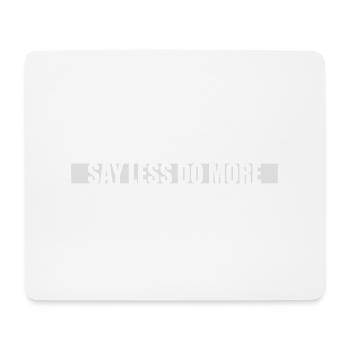 say less do more - Mouse Pad (horizontal) - white - Front