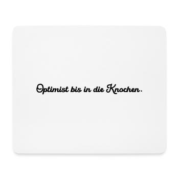 Optimist bis in die Knochen - Mousepad (Querformat) - Weiß - Vorne