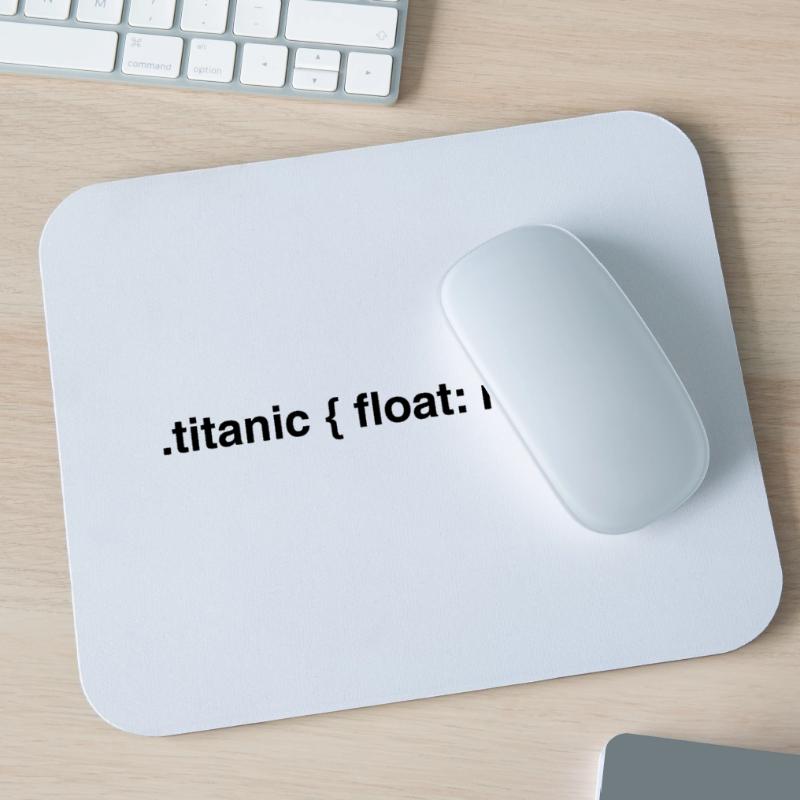 Coder Humor: Titanic Float None Mouse Pad (horizontal)