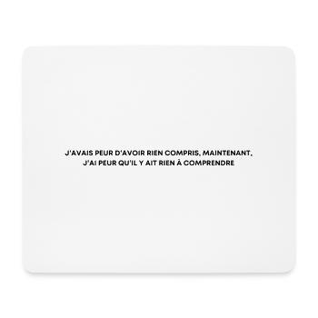 J'avais peur d'avoir rien compris - Orelsan - Tapis de souris (format paysage) - blanc - Devant