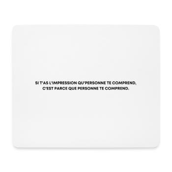 Si t'as l'impression que personne - Orelsan - Tapis de souris (format paysage) - blanc - Devant