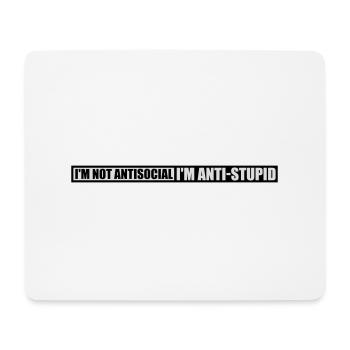 not antisocial anti stupid - Mouse Pad (horizontal) - white - Front