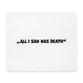 Galaxy Science Space Lover All I Saw Was Death - Mousepad (Querformat) - Weiß - Vorne
