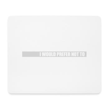 I prefer not to - Mouse Pad (horizontal) - white - Front