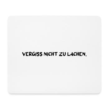 Schöner Spruch glücklich vergiss nicht zu lächeln - Mousepad (Querformat) - Weiß - Vorne