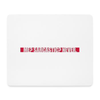 me sarcastic never quote - Mouse Pad (horizontal) - white - Front