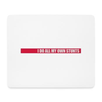 all my own stunts - Mousepad (Querformat) - Weiß - Vorne