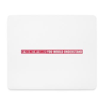 you would understand Zitat - Mousepad (Querformat) - Weiß - Vorne
