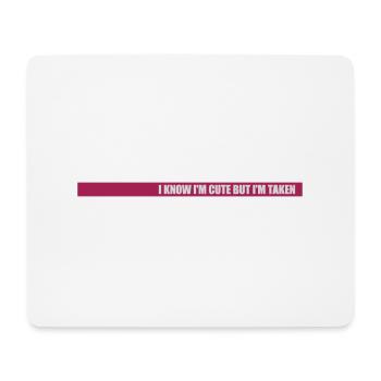 cute but taken Zitat - Mousepad (Querformat) - Weiß - Vorne