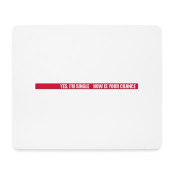 single now your chance - Mousepad (Querformat) - Weiß - Vorne