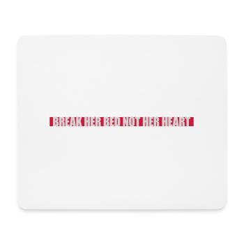break her bed quote - Mouse Pad (horizontal) - white - Front