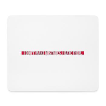 Date Mistakes Quote Logo - Mouse Pad (horizontal) - white - Front