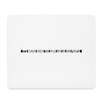 being old people age - Mouse Pad (horizontal) - white - Front