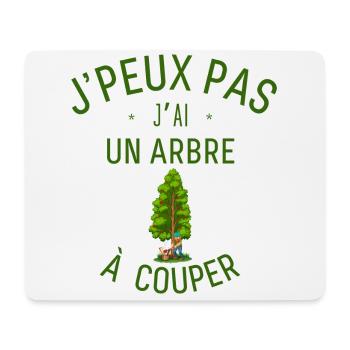 J Ai Un Arbre à couper - Tapis de souris (format paysage) - blanc - Devant