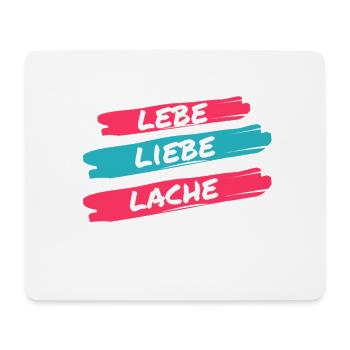 lebe liebe lache - Mousepad (Querformat) - Weiß - Vorne